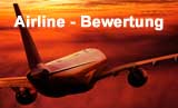 Bewerten Sie jetzt Ihre Airline oder informieren Sie sich ber bestehende Bewertungen.